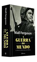 Ler A guerra do mundo, do autor Niall Ferguson