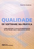 Ler Qualidade de Software na Pratica, do autor Cleuto Sampaio Ler Qualidade de Software na Pratica, do autor Cleuto Sampaio