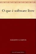 Ler O que é software livre, do autor Augusto Campos