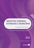 Ler Impostos federais, estaduais e municipais - 7ª edição de 2019, do autor Claudio Carneiro
