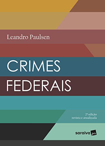 Ler Crimes federais - 2ª edição de 2018, do autor Leandro Paulsen Ler Crimes federais - 2ª edição de 2018, do autor Leandro Paulsen