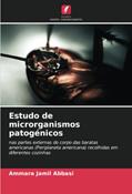 Ler Estudo de microrganismos patogénicos: nas partes externas do corpo das baratas americanas (Periplaneta americana) recolhidas em diferentes cozinhas, do autor Ammara Jamil Abbasi