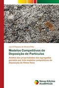 Ler Modelos Competitivos de Deposição de Partículas: Análise das propriedades dos agregados gerados por três modelos competitivos de deposição de filmes finos, do autor Juvenil Siqueira de Oliveira Filho