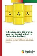 Ler Indicadores de Segurança para um depósito final de Fontes Radioativas: Uma alternativa de deposição final para o inventário brasileiro de Fontes Radioativas Seladas, do autor Rodrigues Leite Eliana