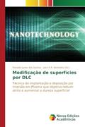 Ler Modificação de superfícies por DLC: Técnica de implantação e deposição por imersão em Plasma que objetiva reduzir atrito e aumentar a dureza superficial, do autor Junior dos Santos Ronaldo