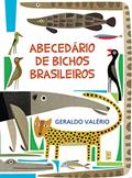 Ler Abecedário de bichos brasileiros, do autor Geraldo Valério Ler Abecedário de bichos brasileiros, do autor Geraldo Valério