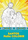Ler Santos para colorir: Arte terapia para iluminar e desestressar, do autor Vários autores