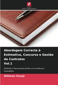 Ler Abordagem Correcta à Estimativa, Concurso e Gestão de Contratos Vol.1: Diretrizes e Técnicas para Ganhar um Contrato por Empreiteiros, do autor Williams Onyeji