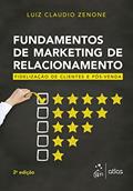 Ler Fundamentos De Marketing De Relacionamento: Fidelização de Clientes e Pós-venda, do autor Luiz Cláudio Zenone Ler Fundamentos De Marketing De Relacionamento: Fidelização de Clientes e Pós-venda, do autor Luiz Cláudio Zenone