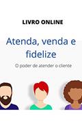 Ler Livro Atenda, venda e fidelize: O poder de atender o cliente e fidelizá-lo., do autor Prof. Paulo Anderson