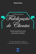 Ler Fidelização de Clientes, do autor Rafael Gómez