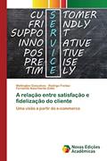 Ler A relação entre satisfação e fidelização do cliente: Uma visão a partir do e-commerce, do autor Wellington Gonçalves; Rodrigo Freitas; Fernando Nascimento Zatta Ler A relação entre satisfação e fidelização do cliente: Uma visão a partir do e-commerce, do autor Wellington Gonçalves; Rodrigo Freitas; Fernando Nascimento Zatta