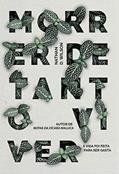 Ler Morrer de tanto viver: A vida foi feita para ser gasta, do autor N.D. Wilson Ler Morrer de tanto viver: A vida foi feita para ser gasta, do autor N.D. Wilson