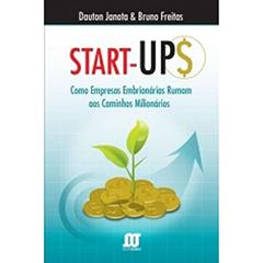 Star-Ups. Como Empresas Embrionarias Rumam A Caminhos Milionarios, do autor Dauton Janota; Bruno Freitas