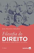 Ler Filosofia do Direito - 6ª edição de 2019: Uma crítica à verdade na ética e na ciência, do autor João Maurício Adeodato