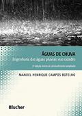 Ler Águas de Chuva: Engenharia das águas Pluviais nas Cidades, do autor Manoel Henrique Campos Botelho Ler Águas de Chuva: Engenharia das águas Pluviais nas Cidades, do autor Manoel Henrique Campos Botelho