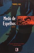 Ler Medo De Espelhos, do autor Tariq Ali