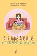 Ler As Primas Afastadas de certas Princesas Encantadas, do autor Diana Jurado Serra