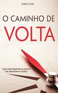 Ler O Caminho de Volta, do autor Barry Gane
