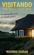 Ler Visitando Para Transformar Vidas, do autor Rogerio Zaidan Ler Visitando Para Transformar Vidas, do autor Rogerio Zaidan
