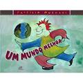 Ler Um mundo melhor, do autor Patrício Dugnani