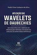 Ler Aplicação das wavelets de Daubechies em conjunto com o método de propagação vetorial de feixes na análise de estruturas fotônicas, do autor Paulo César Linhares da Silva