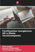Ler Fertilizantes inorgânicos NP e Efeito Vermicomposto, do autor Kiros Asgele; Kebede Woldetsadik; Fikreyohannes Gedamu