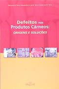 Ler Defeitos nos Produtos Cárnicos. Origens e Soluções, do autor Nelcindo Nascimento Terra