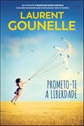 Ler Prometo-te a Liberdade, do autor Laurent Gounelle