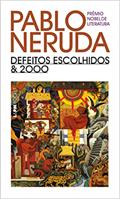 Ler Defeitos Escolhidos e 2000, do autor Pablo Neruda