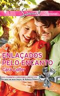 Ler Enlaçados pelo Encanto (Harlequin Special Livro 88), do autor Cara Colter Ler Enlaçados pelo Encanto (Harlequin Special Livro 88), do autor Cara Colter