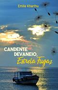 Ler Candente Devaneio, Estrela Fugaz, do autor Emila Kharthu