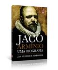 Ler Jacó Armínio - Uma Biografia, do autor Jan Hendrick Maronier