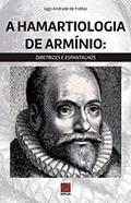 Ler Hamartiologia De Armínio, A, do autor Iago Andrade De Freitas Ler Hamartiologia De Armínio, A, do autor Iago Andrade De Freitas