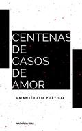 Ler Centenas de Casos de Amor: Um Antídoto Poético, do autor Nathália Dias