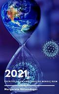 Ler 2021: ESCRITOS DE UM ANO [MAIS OU MENOS] RUIM (ESCRITOS PARA NÃO ESQUECER Livro 2), do autor MARGARETE HÜLSENDEGER