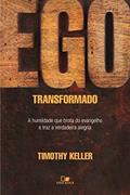 Ler Ego transformado, do autor Timothy Keller
