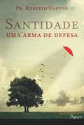Ler Santidade, do autor Roberto Caputo