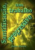 Ler Santificacao, Um Trabalho Progressivo, do autor Silvio Dutra