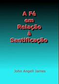 Ler A Fe em Relacao a Santificacao, do autor Silvio Dutra Ler A Fe em Relacao a Santificacao, do autor Silvio Dutra