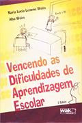 Ler Vencendo as Dificuldades de Aprendizagem Escolar, do autor Maria Lucia Lemme Weiss; Alba Weiss