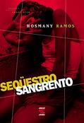Ler Sequestro Sangrento, do autor Hosmany Ramos Ler Sequestro Sangrento, do autor Hosmany Ramos