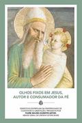 Ler OLHOS FIXOS EM JESUS, AUTOR E CONSUMADOR DA FÉ, do autor PE. MAURO-GIUSEPPE LEPORI