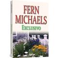 Ler Exclusivo, do autor Fern Michaels Ler Exclusivo, do autor Fern Michaels