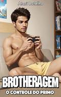 Ler Brotheragem: O Controle do Primo, do autor Atari Botelho