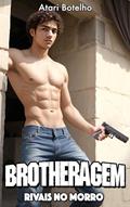 Ler Brotheragem: Rivais no Morro, do autor Atari Botelho