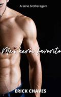 Ler Meu herói favorito: Série Brotheragem, do autor Erick Chaves