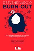 Ler Desvendando o Burn-out: UMA ANÁLISE INTERDISCIPLINAR DA SÍNDROME DO ESGOTAMENTO PROFISSIONAL, do autor Marcos Mendanha Ler Desvendando o Burn-out: UMA ANÁLISE INTERDISCIPLINAR DA SÍNDROME DO ESGOTAMENTO PROFISSIONAL, do autor Marcos Mendanha
