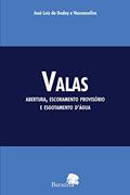 Ler Valas: abertura, escoramento provisório e esgotamento d'água, do autor José Luiz de Godoy e Vasconcellos