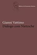 Ler Diálogo com Nietzsche: Ensaios de 1961-2000, do autor Gianni Vattimo Ler Diálogo com Nietzsche: Ensaios de 1961-2000, do autor Gianni Vattimo